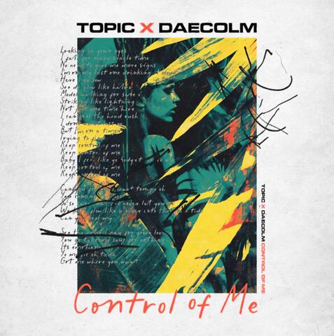 Cover Topic & Daecolm - Control Of Me